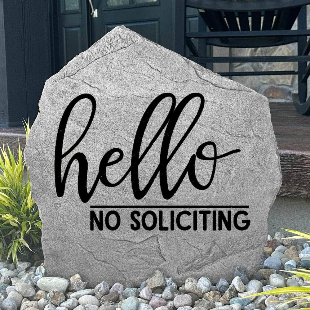 Hello No Soliciting engraved stone politely informing visitors that sales calls and door-to-door solicitations are not welcome at your home.