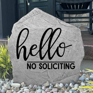 Hello No Soliciting engraved stone politely informing visitors that sales calls and door-to-door solicitations are not welcome at your home.