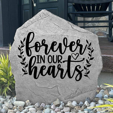 Forever In Our Hearts memorial stone beautifully engraved to honor the lasting memory of a beloved family member or cherished friend in your garden.
