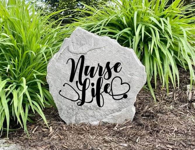 Rustic Nurse Life stone for home landscaping and garden décor